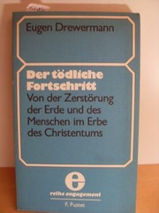 Cover of: Der tödliche Fortschritt by Eugen Drewermann