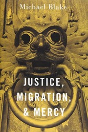 Cover of: Justice, Migration, and Mercy
