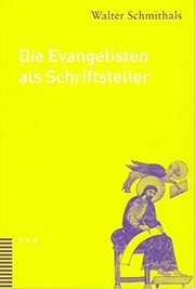 Cover of: Die Evangelisten als Schriftsteller: zur Geschichte des frühen Christentums