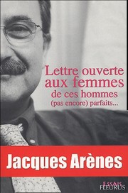 Cover of: Lettre ouverte aux femmes de ces hommes (pas encore) parfaits