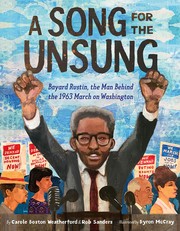 Cover of: Song for the Unsung: Bayard Rustin, the Man Behind the 1963 March on Washington
