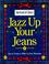 Cover of: Jazz Up Your Jeans