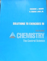 Cover of: Solutions to exercises in Chemistry, the central science by Theodore L. Brown