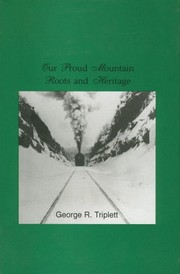 Our proud mountain roots and heritage by George R. Triplett
