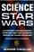 Cover of: The Science of Star Wars