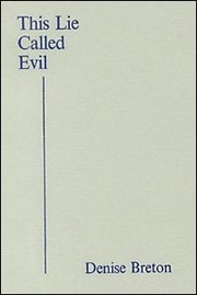 Cover of: This lie called evil by Denise Breton