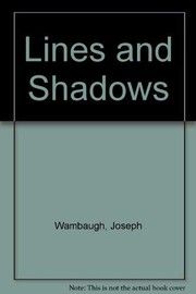 Cover of: Lines and shadows by Joseph Wambaugh