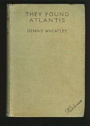 They found Atlantis by Dennis Wheatley