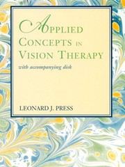 Applied concepts in vision therapy, with accompanying disk by Leonard J. Press