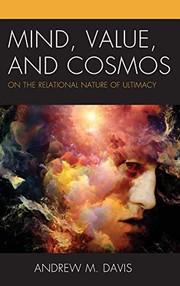 Cover of: Mind, Value, and the Cosmos: On the Relational Nature of Ultimacy