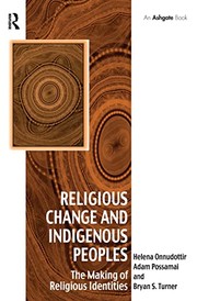 Cover of: Religious Change and Indigenous Peoples by Adam Possamai, Helena Onnudottir, Bryan S. Turner