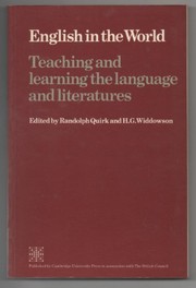 Cover of: English in the world: teaching and learning the language and literatures : papers of an international conference entitled "Progress in English Studies" held in London, 17-21 September 1984 to celebrate the fiftieth anniversary of the British Council and its contribution to the field of English studies over fifty years