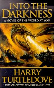 Cover of: Into the Darkness (World at War, Book 1) by Harry Turtledove