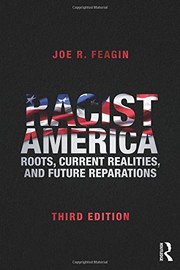 Cover of: Racist America: Roots, Current Realities, and Future Reparations