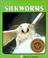 Cover of: Silkworms (Lerner Natural Science Books)