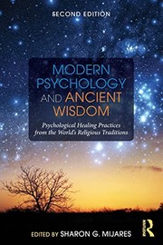 Cover of: Modern Psychology and Ancient Wisdom: Psychological Healing Practices from the World's Religious Traditions