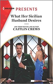 Cover of: What Her Sicilian Husband Desires