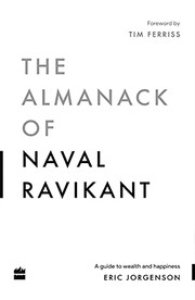 Cover of: The Almanack Of Naval Ravikant: A Guide to Wealth and Happiness