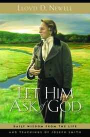Cover of: Let him ask of God: daily wisdom from the life and teachings of Joseph Smith