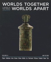 Cover of: Worlds Together, Worlds Apart: A History of the World from the Beginnings of Humankind to the Present, Second Edition: Volume B, Chapters 9-15 (600-1800)