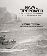 Cover of: Naval firepower: battleship guns and gunnery in the Dreadnought Era