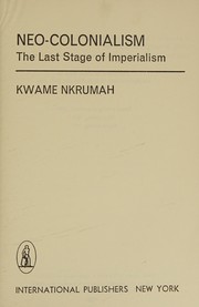 Neo-colonialism by Kwame Nkrumah