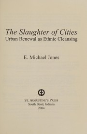 Cover of: The slaughter of cities by E. Michael Jones