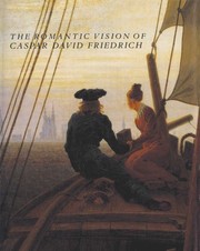 Cover of: Romantic Vision of Caspar David Friedrich: Paintings and Drawings from the U. S. S. R.