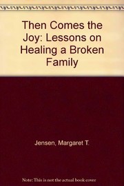 Cover of: Then comes the joy by Margaret T. Jensen
