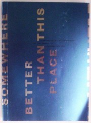 Cover of: Somewhere better than this place : alternative social experience in the spaces of contemporary society.