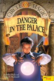 Cover of: Danger in the Palace (Circle of Magic)