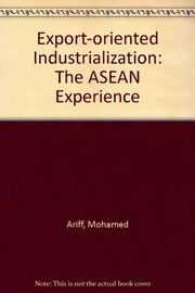 Cover of: Export-oriented industrialisation: the ASEAN experience