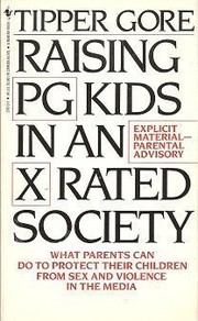 Cover of: Raising PG Kids in an X Rated Society by Tipper Gore