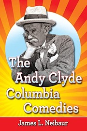 Cover of: The Andy Clyde Columbia comedies