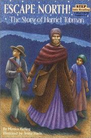 Cover of: Escape North!: The Story of Harriet Tubman by Monica Kulling