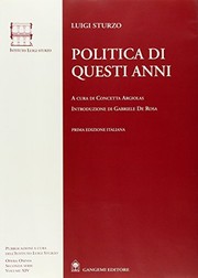 Cover of: Politica di questi anni: consensi e critiche : dal gennaio 1957 all'agosto 1959 : [l'ultima battaglia di Luigi Sturzo]