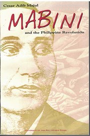 Mabini and the Philippine Revolution by Cesar Adib Majul