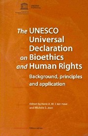 Cover of: The UNESCO Universal Declaration on Bioethics and Human Rights: background, principles and application