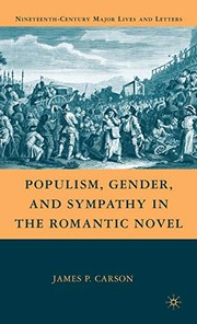 Cover of: Populism, gender, and sympathy in the romantic novel by James Patrick Carson