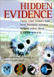 Cover of: Hidden Evidence: 40 True Crimes and How Forensic Science Helped Solve Them