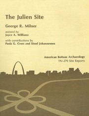 Cover of: Julien (11-S-63) Site: A MISSISSIPPIAN OCCUPATION. VOL. 7 (American Bottom Archaeology)