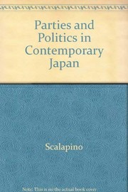 Cover of: Parties and Politics in Contemporary Japan by Robert A. Scalapino, Masumi, Junnosuke