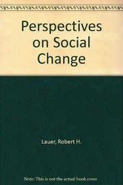Cover of: Perspectiveson social change by Robert H. Lauer