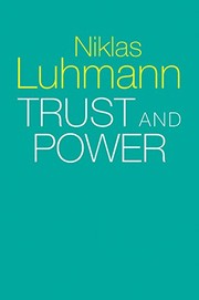 Cover of: Trust and Power by Niklas Luhmann, Howard Davis, John Raffan, Kathryn Rooney, King, Michael