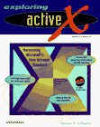 Cover of: Exploring ActiveX: harnessing Microsoft's new Internet standard