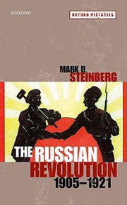 Cover of: The Russian Revolution, 1905-1921 by Mark D. Steinberg