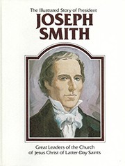 Cover of: The illustrated story of President Joseph Smith