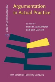 Cover of: Argumentation in Actual Practice: Topical Studies about Argumentative Discourse in Context