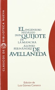 Segundo tomo del ingenioso hidalgo Don Quixote de la Mancha by Alonso Fernández de Avellaneda