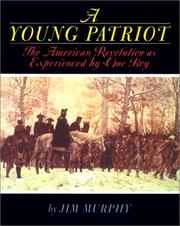Cover of: Young Patriot: The American Revolution As Experienced by One Boy